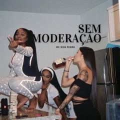 " Sem Moderação " (WendellSiilva Prod.)