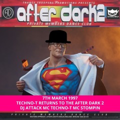 After Dark 2 07-03-1997 Mc Techno T Returns Dj Attack MC G-Force Mc Techno-T Mc Stompin