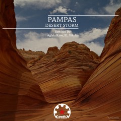 Pampas - Desert Storm (Aglaia Rave Remix) [Mystic Carousel Records] PREVIEW