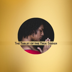 Tablet of the True Seeker — Bahá’u’lláh - Bahá’i