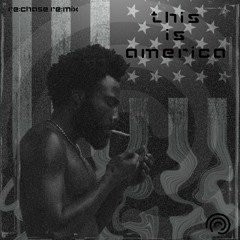 This is America by Childish Gambino (re:chase re:mix) [free DL]