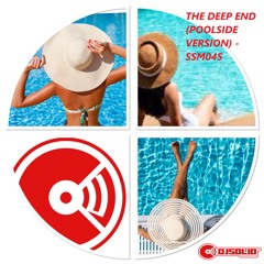 The Deep End (Poolside Version) - SSM045