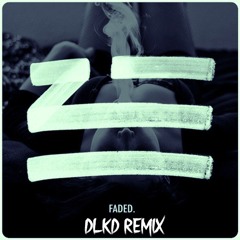 FADED - (DLKD REMIX)