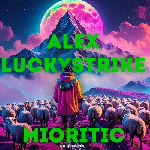 Alex LuckyStrike - Mioritic (original Mix)