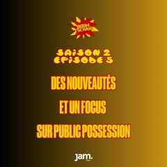 Boom Tschak #16 | Des nouveautés et un focus sur Public Possession