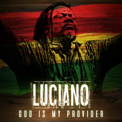 Luciano - God Is My Provider - Album Mix 2020 - Promised Land 2020 Remastered - Justice Sound 2020