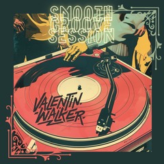 Asymetrics Present: Valentin Walker - Smooth Groove Session