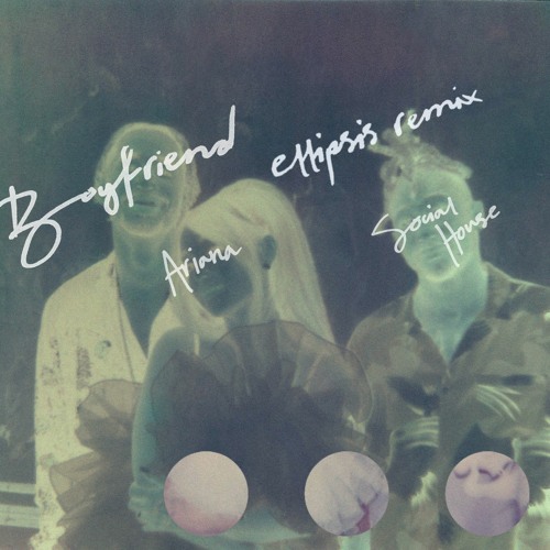 boyfriend (ellipsis remix)