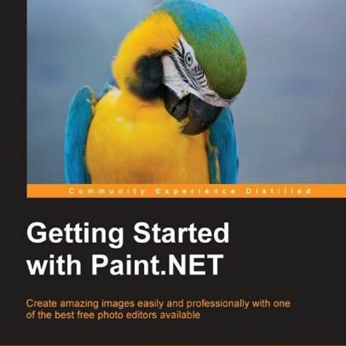 free PDF √ Getting Started with Paint.NET by  Andros T. Sturgeon &  Shoban Kumar EBOO