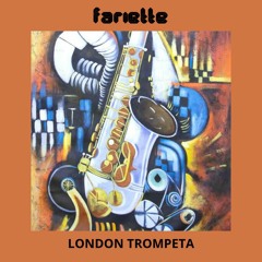 London Trompeta ( Fariette Edit )