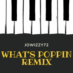 Jowizzy - What's Poppin Remix