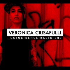 Coincidence.Radio 003 - Veronica Crisafulli
