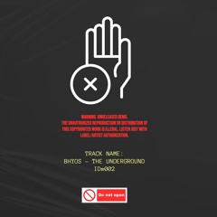 Bhyos - The Underground | UNRLSDMS#ID002