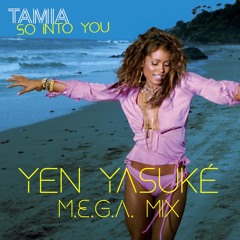 Tamia - So Into You (Yen Yasuké M.E.G.A. Mix) **Filtered for SoundCloud**