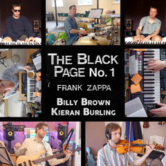 Kieran Burling feat. Billy Brown - The Black Page, by Frank Zappa