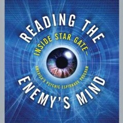 [Access] [KINDLE PDF EBOOK EPUB] Reading the Enemy's Mind: Inside Star Gate: America's Psychic Espio