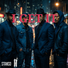 I GET IT 2 - Rokko Rosanegra x Stanso
