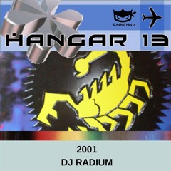 Hangar 13 2001 Dj Radium