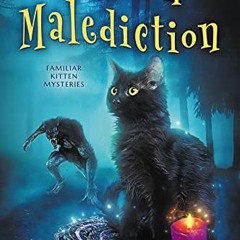 free EBOOK 📜 Moon Malediction (Familiar Kitten Mysteries Book 11) by  Sara Bourgeois