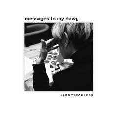 Messages To My Dawg (Single)