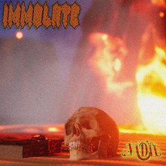 IMMOLATE [FREE DOWNLOAD]
