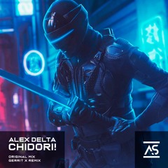 Alex Delta - Chidori! (Gerrit X Remix) (preview)