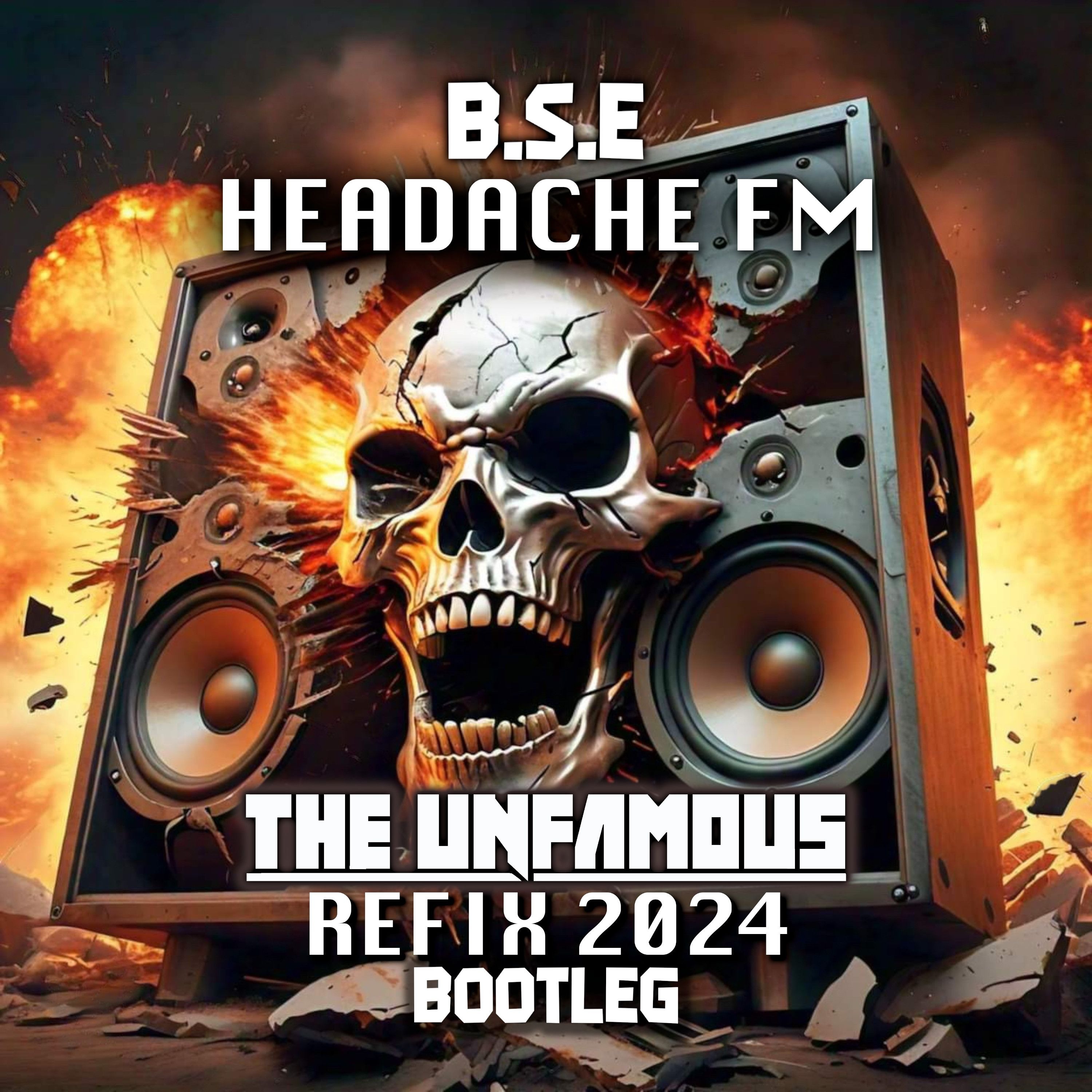 BSE - Headache FM (The Unfamous Refix 2024) Bootleg/FreeTrack episode artwork