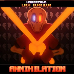[DUSTBELIEF Papyrus] ANNIHILATION