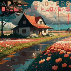 invention_ - April Showers Bring May Flowers