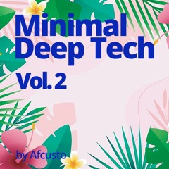Minimal/Deep Tech Mix - Vol.2