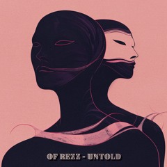 OF REZZ - Untold (Original Mix) [Magician On Duty]