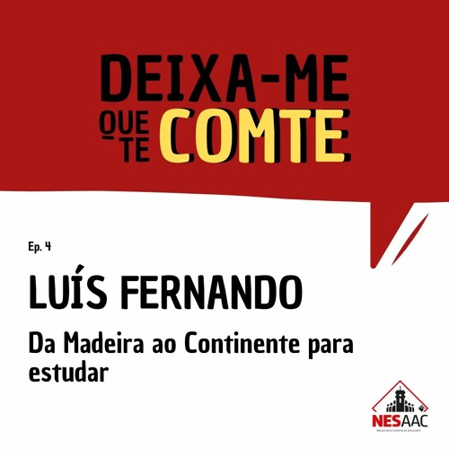 Deixa-me que te COMTE #4 - Luís Fernando