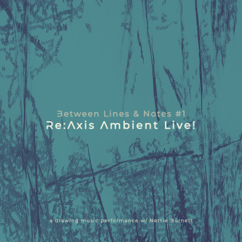 [13.09.25] Re:Axis Ambient Live! @ Ínsua Clube - Moledo w/ Nettie Burnett (drawings)