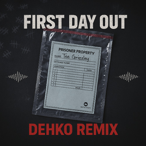Tee Grizzley - First Day Out (Dehko Remix)