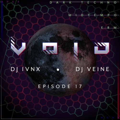 VOID: Industrial Techno. Midtempo. EBM. EBSM | Episode 17