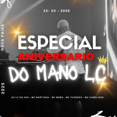 #MEGA ESPECIAL DO LC {{ DJ LC & MC MARTINHO & MC BOBO & MC TCHESKO }}