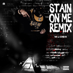 Stain On Me (Remix)