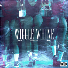 Wiggle Whine (feat. Bob)
