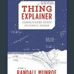 Read$$ 📚 Thing Explainer: Complicated Stuff in Simple Words {read online}