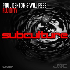 Paul Denton & Will Rees - Fluidity (Subculture)[ASOT RIP] Out Nov 6th