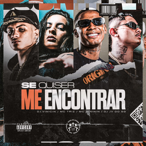 SE QUISER ME ENCONTRAR - DJ’S JV DO SG, VINICIN - MC’S TRIZ, MINININ