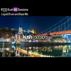 #215 KushSessions (Liquid Drum & Bass Mix)