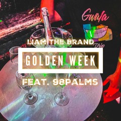 Golden Week feat. 98Palms