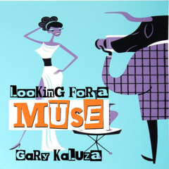 Looking For A Muse