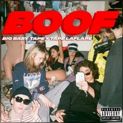 Big Baby Tape - Boof (Feat. Tape LaFlare)