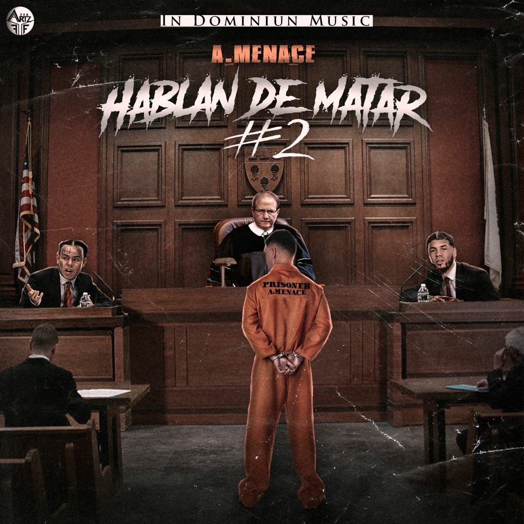 Stream A.Menace (Hablan De Matar #2)Tiraera pa' Anuel AA y Tekashi 69 ...