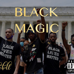 Black Magic Ft. Tone Stith
