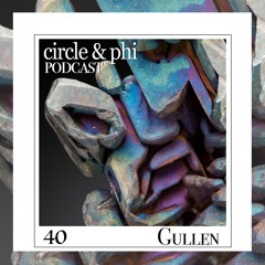 Gullen — C&P Podcast #40