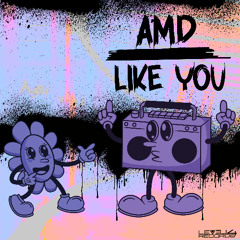 AMD - Like You