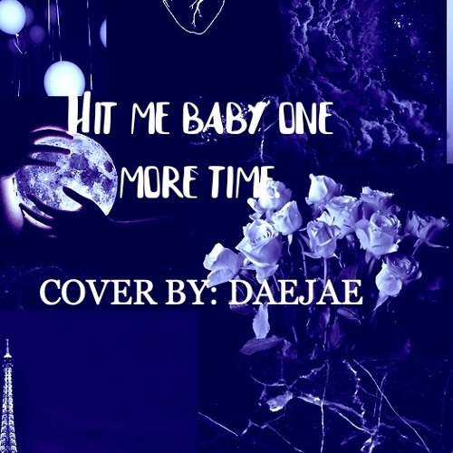 Hit Me Baby One More Time Britney Spears Cover By Juliah